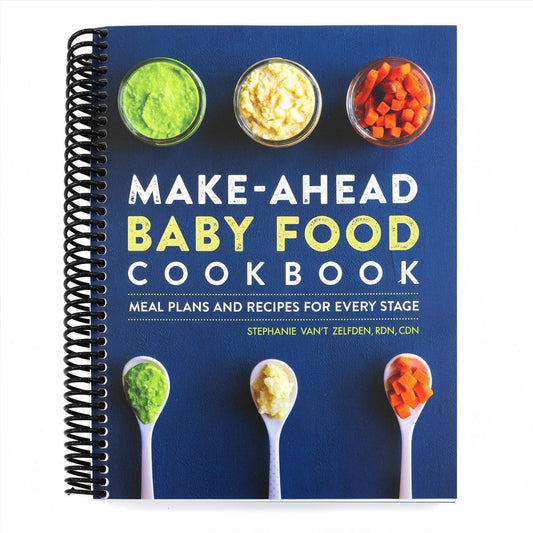 Make-Ahead Baby Food Cookbook: Meal Plans and Recipes for Every Stage (Spiral Bound)
