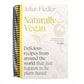 Naturally Vegan: Delicious Recipes from Around the World That Just Happen to Be Plant-Based