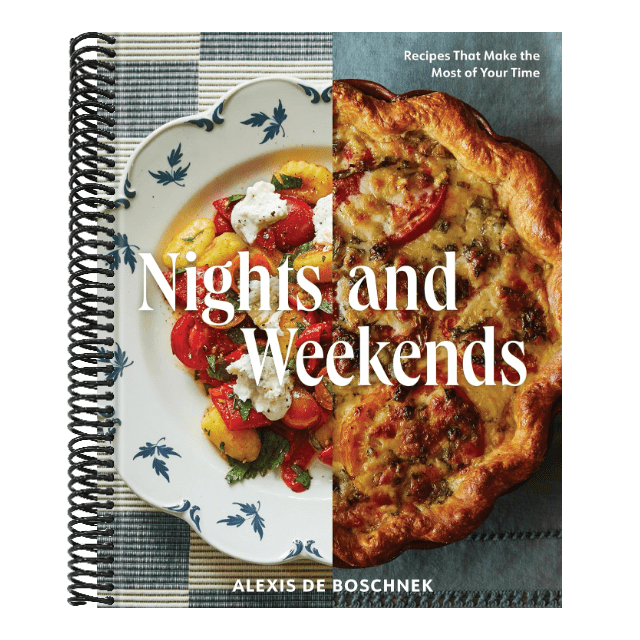 Nights and Weekends: Recipes That Make the Most of Your Time - A Cookbook