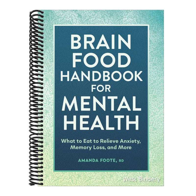 Brain Food Handbook for Mental Health: What to Eat to Relieve Anxiety, Memory Loss, and More