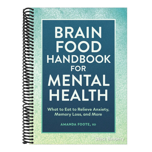 Brain Food Handbook for Mental Health: What to Eat to Relieve Anxiety, Memory Loss, and More