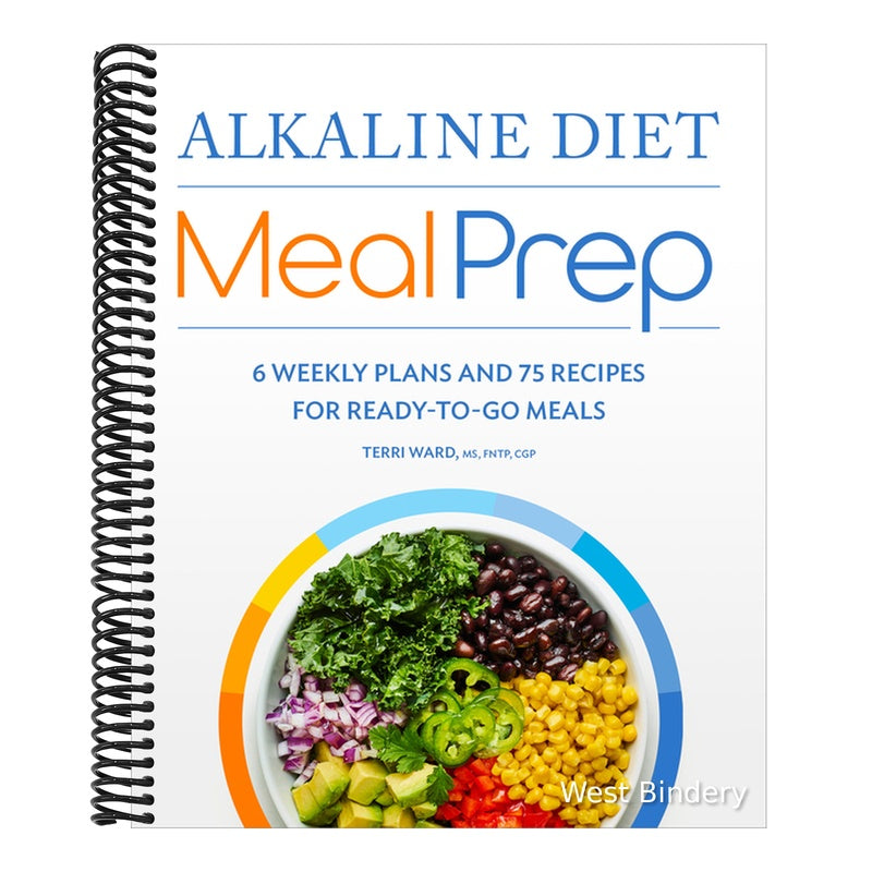 Alkaline Diet Meal Prep: 6 Weekly Plans and 75 Recipes for Ready-To-Go Meals