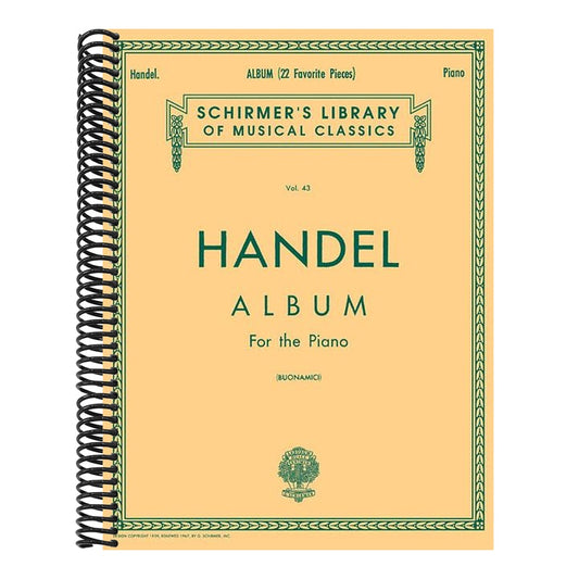 George Frideric Handel - Album (22 Favorite Pieces) Piano Solo Sheet Music Schirmer Library of Classics Volume 43 Classical Music Collection