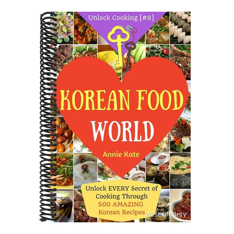 Welcome to Korean Food World: Unlock EVERY Secret of Cooking Through 500 AMAZING Korean Recipes (Korean Cookbook, Korean Cuisine, Korean Cooking Pot