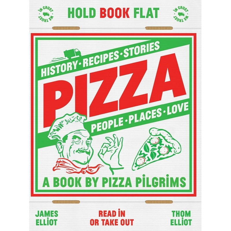 Pizza: History, Recipes, Stories, People, Places, Love