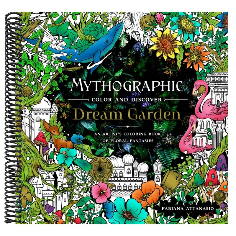 Mythographic Color and Discover: Dream Garden: An Artist's Coloring Book of Floral Fantasies