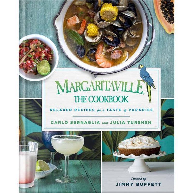 Margaritaville: The Cookbook: Relaxed Recipes for a Taste of Paradise