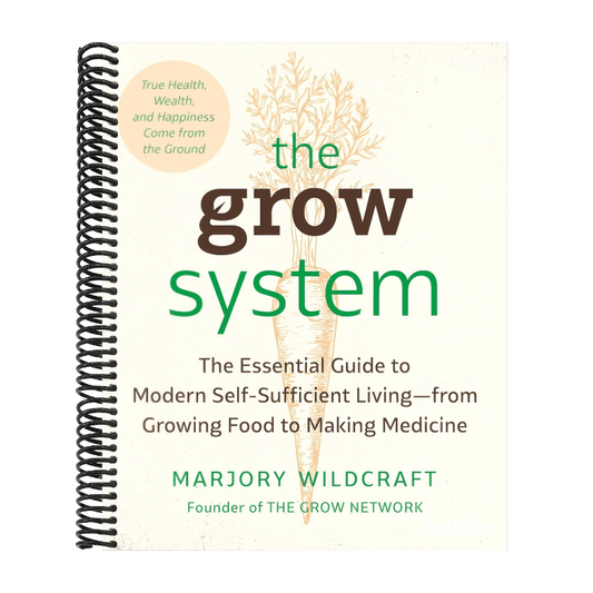 The Grow System: True Health, Wealth, and Happiness Come from the Ground (Spiral Bound)