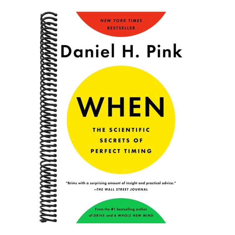 When: The Scientific Secrets of Perfect Timing