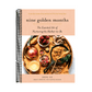 Nine Golden Months: The Essential Art of Nurturing the Mother-To-Be