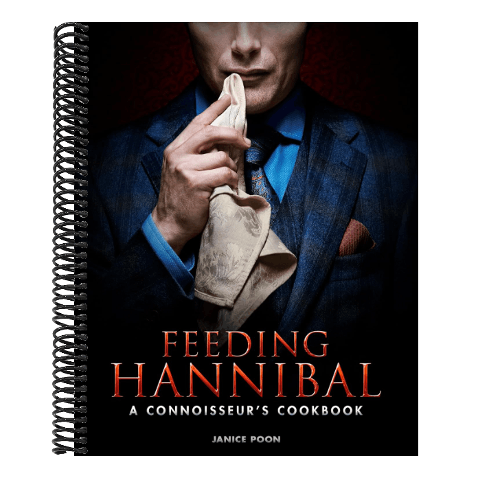 Feeding Hannibal: A Connoisseur's Cookbook