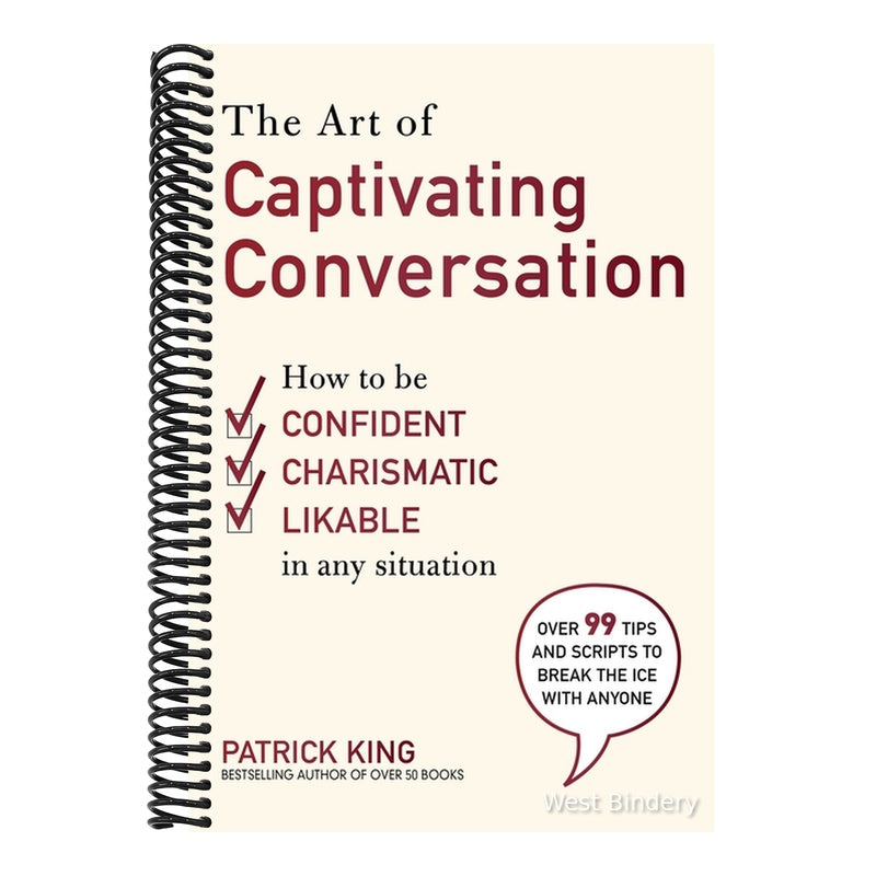 The Art of Captivating Conversation: How to Be Confident, Charismatic, and Likable in Any Situation (Spiral Bound)