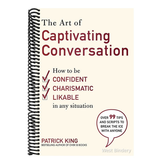 The Art of Captivating Conversation: How to Be Confident, Charismatic, and Likable in Any Situation (Spiral Bound)