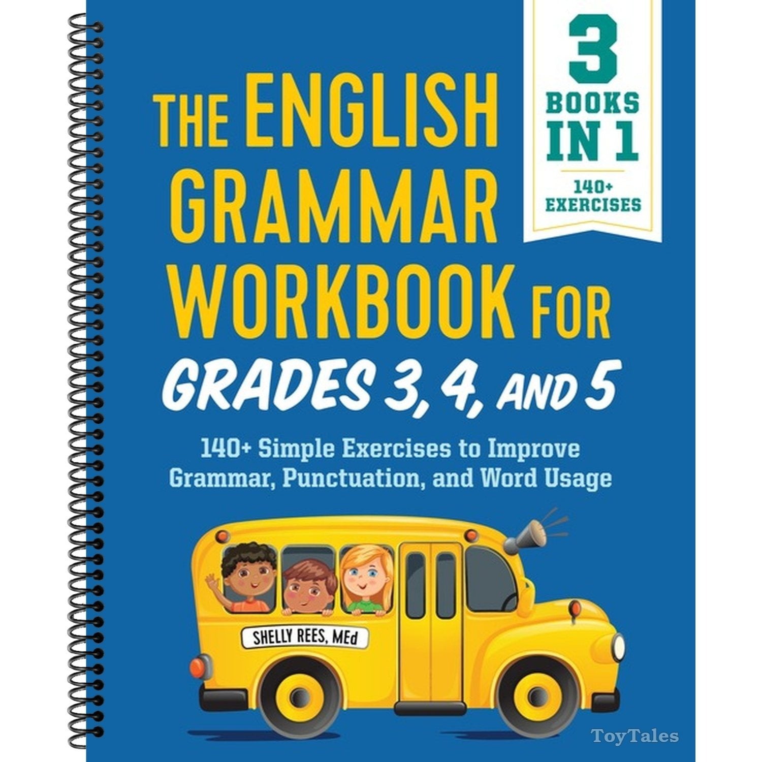 The English Grammar Workbook for Grades 3, 4, and 5: 140+ Simple Exercises to Improve Grammar, Punctuation and Word Usage (English Grammar Workbooks)