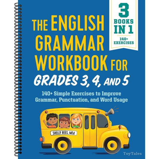 The English Grammar Workbook for Grades 3, 4, and 5: 140+ Simple Exercises to Improve Grammar, Punctuation and Word Usage (English Grammar Workbooks)