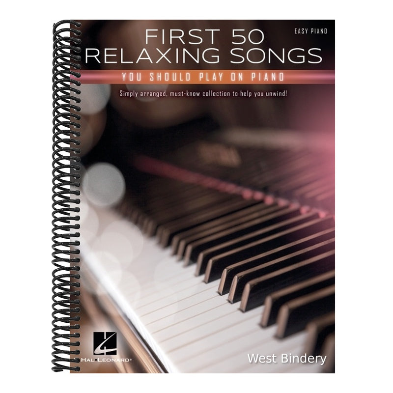 First 50 Relaxing Songs You Should Play on Piano - Easy Piano Songbook