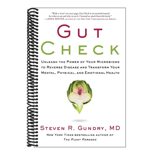 Gut Check: Unleash the Power of Your Microbiome to Reverse Disease and Transform Your Mental, Physical, and Emotional Health