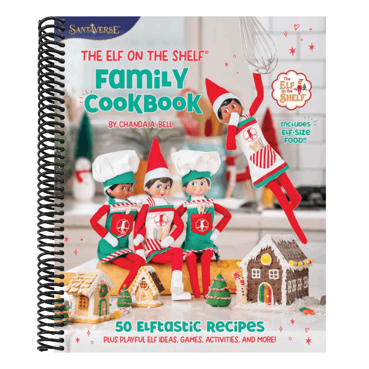 The Elf on the Shelf Family Cookbook: 50 Elftastic Recipes Plus Playful Elf Ideas, Games, Activities, and More!