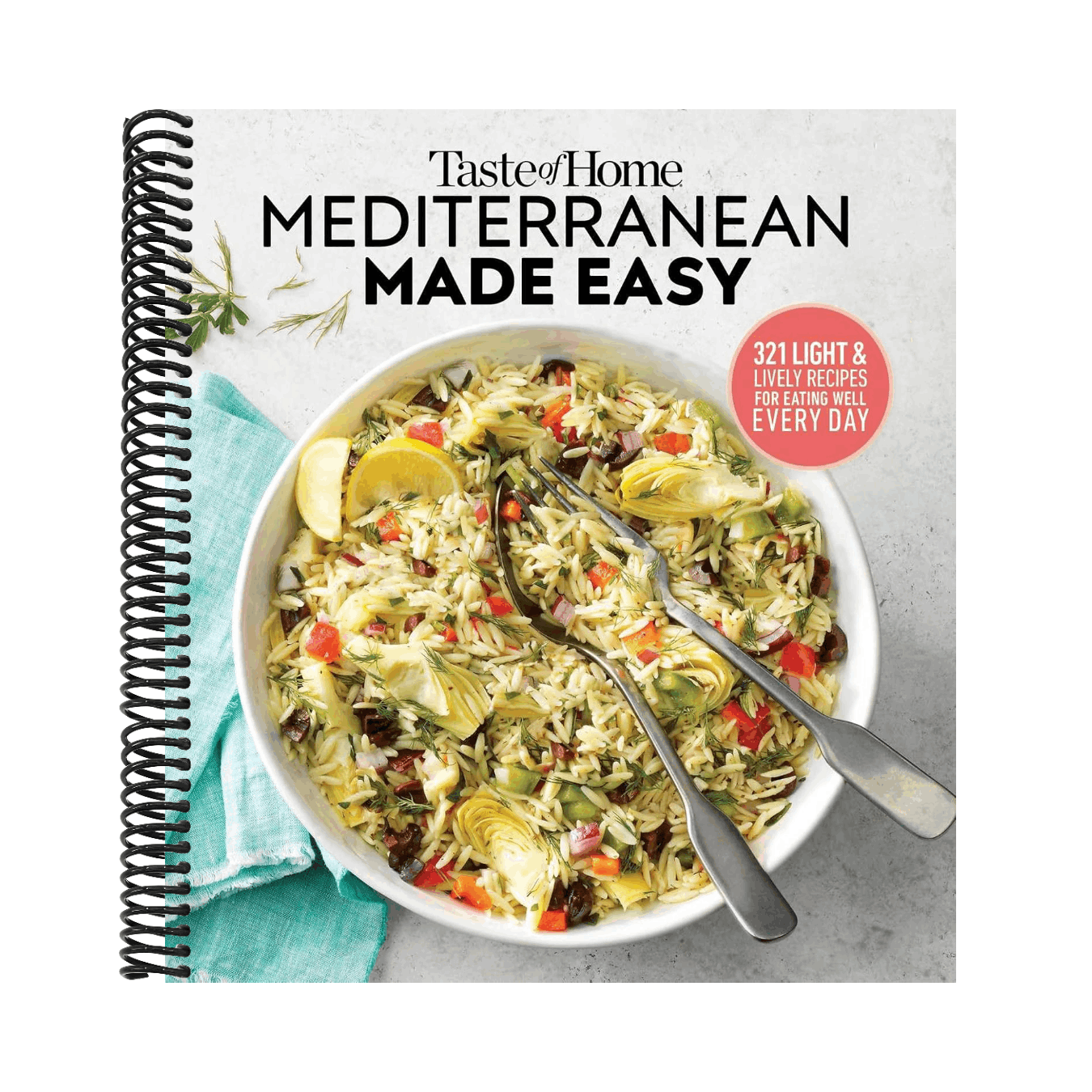 Taste of Home Mediterranean Made Easy: 321 Recipes for Light & Healthy Everyday Meals