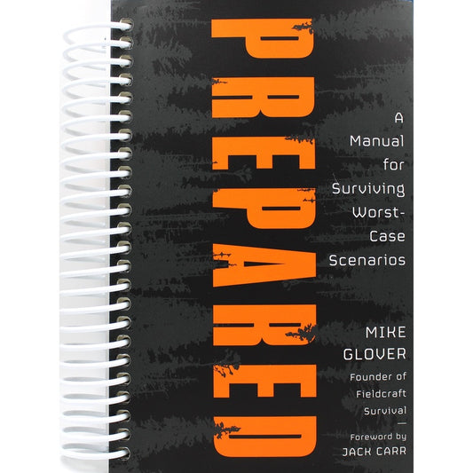 Prepared: A Manual for Surviving Worst-Case Scenarios (Spiral Bound)