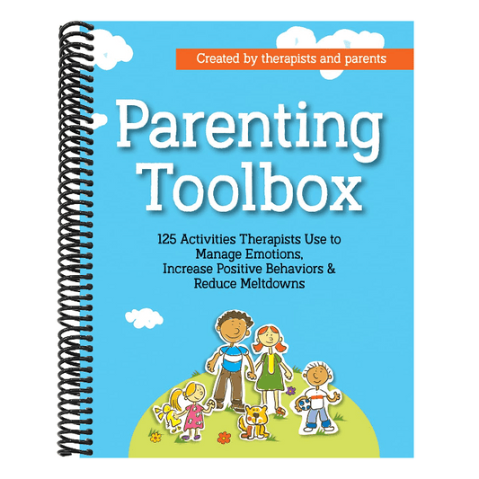 Parenting Toolbox: 125 Activities Therapists Use to Reduce Meltdowns, Increase Positive Behaviors & Manage Emotions (Spiral Bound)