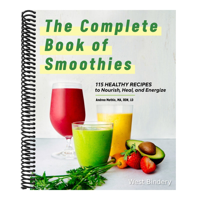 The Complete Book of Smoothies: 115 Healthy Recipes to Nourish, Heal, and Energize
