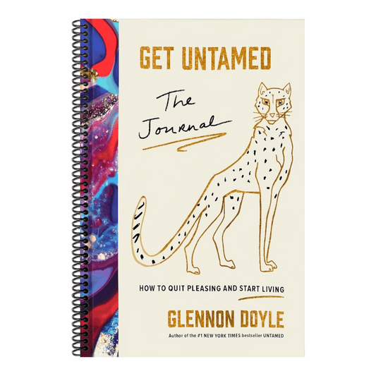 Get Untamed: The Journal (How to Quit Pleasing and Start Living)