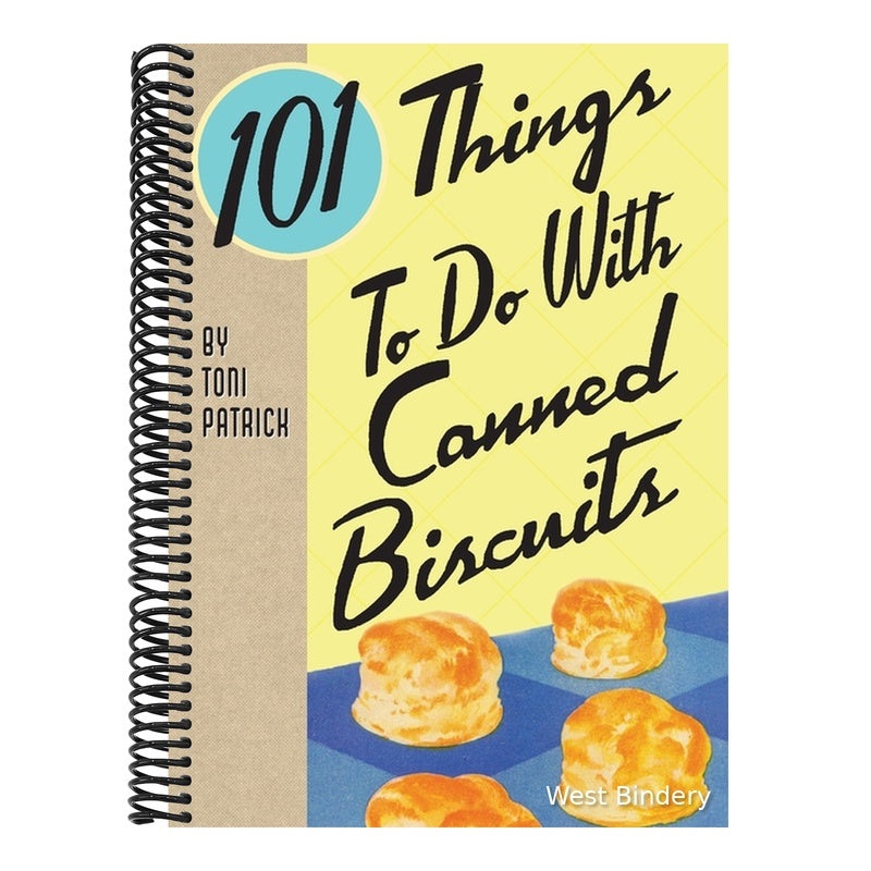 101 Things To Do With Canned Biscuits