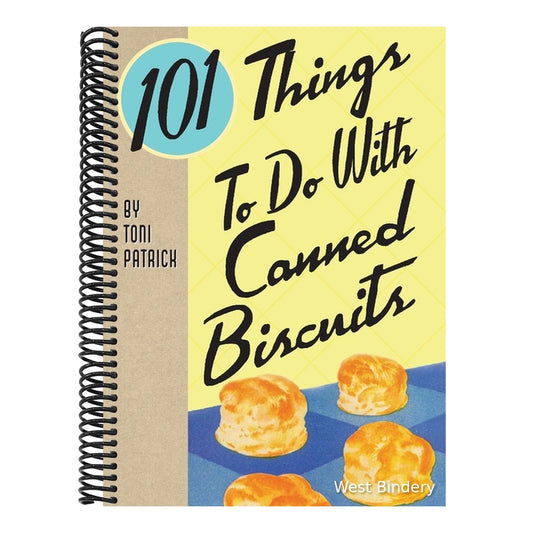 101 Things To Do With Canned Biscuits