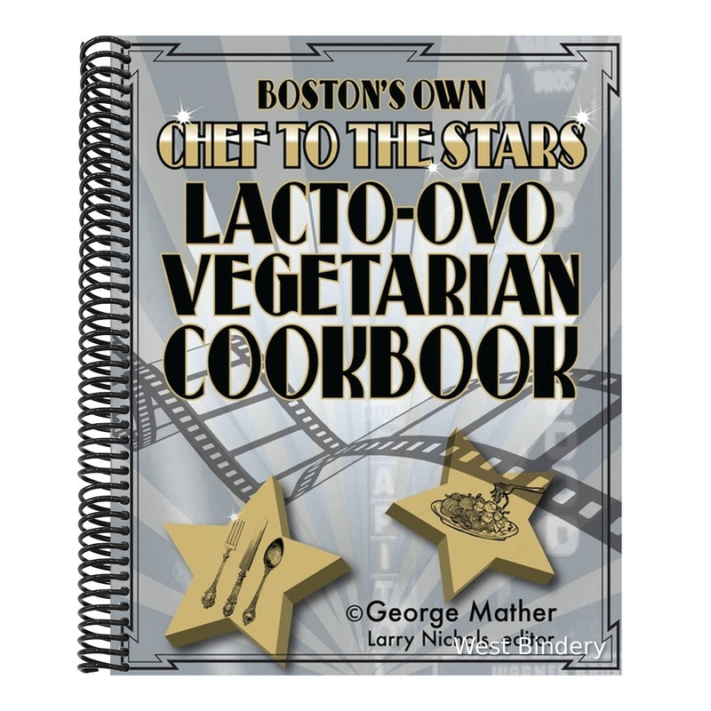 Boston's Own Chef To The Stars Lacto-Ovo Vegetarian Cookbook