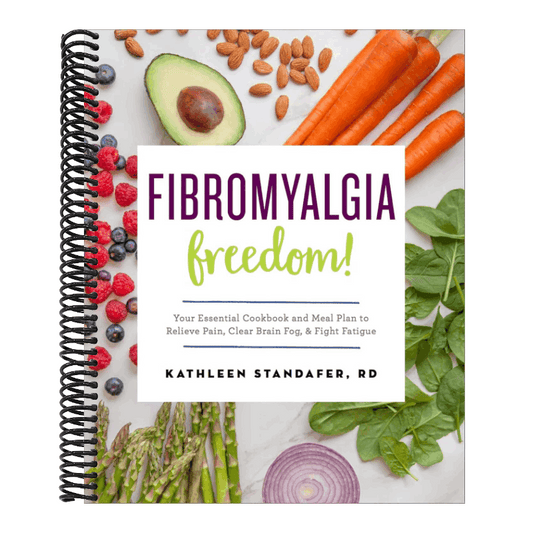 Fibromyalgia Freedom!: Your Essential Cookbook and Meal Plan to Relieve Pain, Clear Brain Fog, and Fight Fatigue