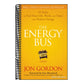 The Energy Bus: 10 Rules to Fuel Your Life, Work, and Team with Positive Energy
