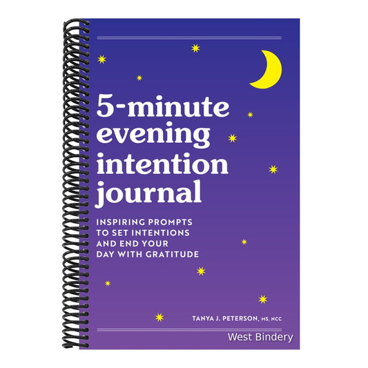 5-Minute Evening Intention Journal: Inspiring Prompts to Set Intentions and End Your Day with Gratitude
