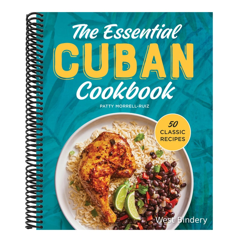 The Essential Cuban Cookbook: 50 Classic Recipes
