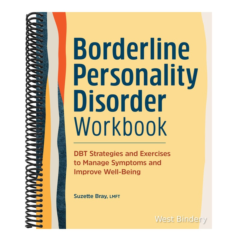 Borderline Personality Disorder Workbook: Dbt Strategies and Exercises to Manage Symptoms and Improve Well-Being