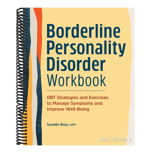 Borderline Personality Disorder Workbook: Dbt Strategies and Exercises to Manage Symptoms and Improve Well-Being