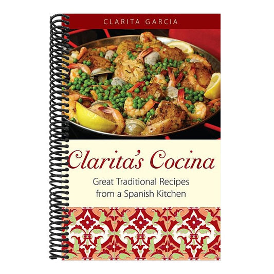Clarita's Cocina: Great Traditional Recipes From A Spanish Kitchen