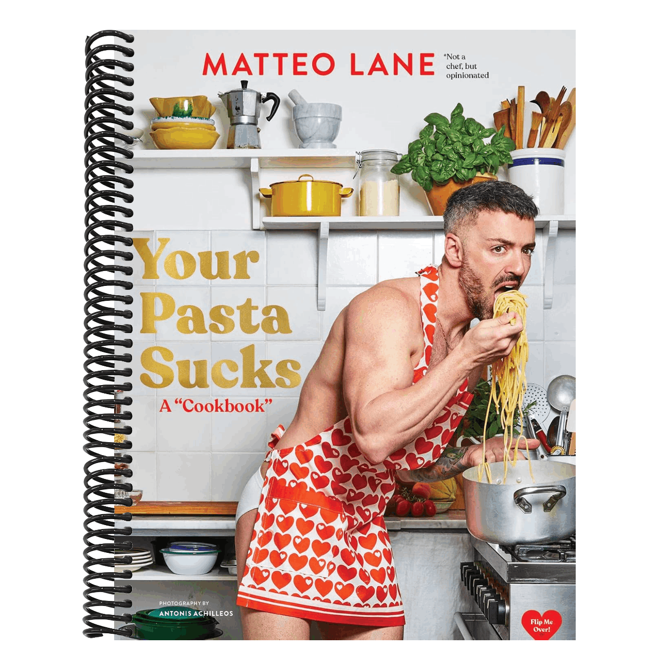 Your Pasta Sucks: A Cookbook (Spiral Bound)