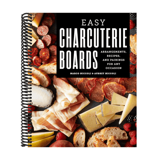 Easy Charcuterie Boards: Arrangements, Recipes, and Pairings for Any Occasion (Spiral Bound)