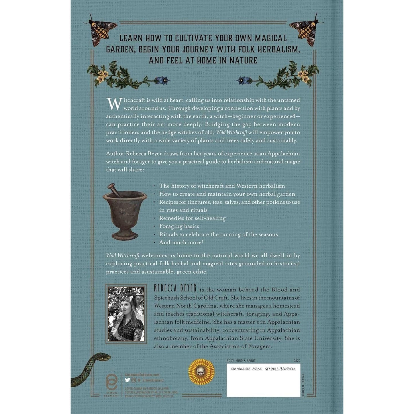 Wild Witchcraft: Folk Herbalism, Garden Magic, and Foraging for Spells, Rituals, and Remedies
