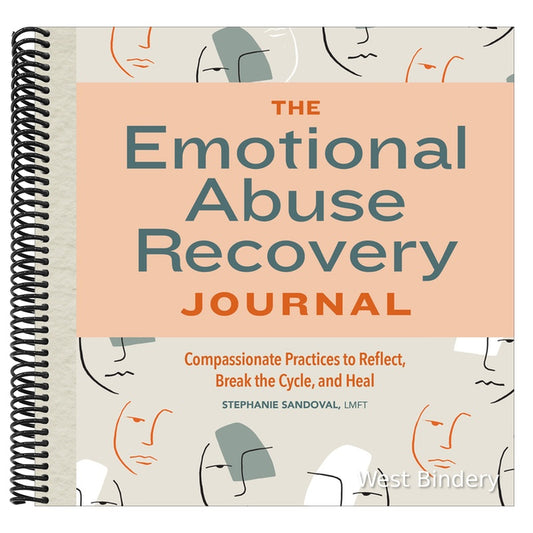 The Emotional Abuse Recovery Journal: Compassionate Practices to Reflect, Break the Cycle, and Heal