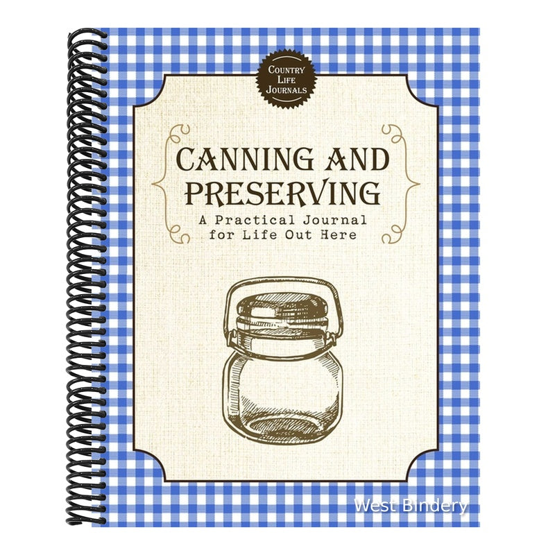 Canning and Preserving: A Practical Journal for Life Out Here (Skyhorse Stationary) (Spiral Bound)