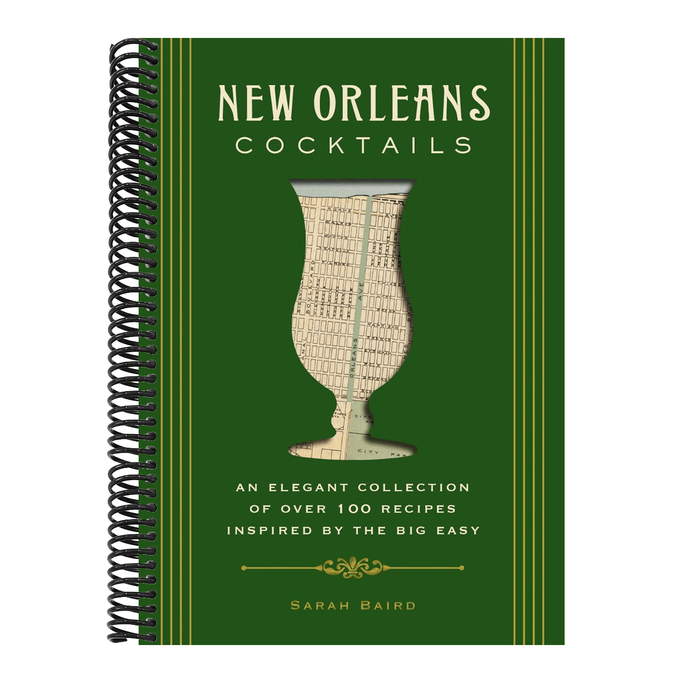 New Orleans Cocktails: An Elegant Collection of Over 100 Recipes Inspired by the Big Easy