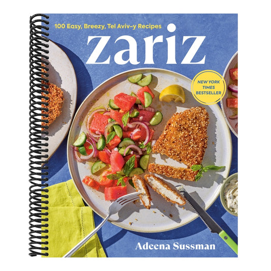 Zariz: 100 Easy, Breezy, Tel Aviv-Y Recipes