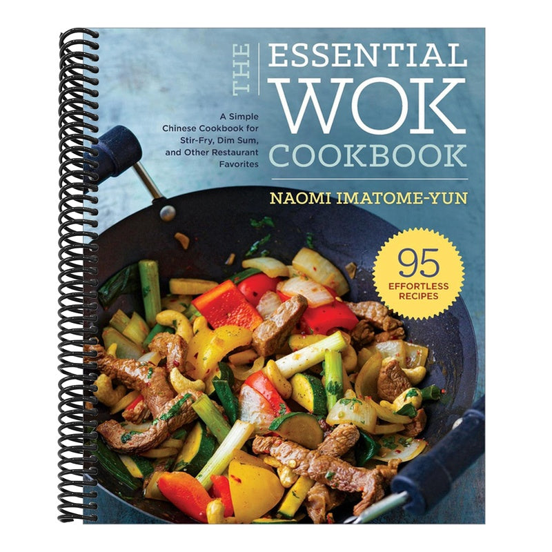 The Essential Wok Cookbook: A Simple Chinese Cookbook for Stir-Fry, Dim Sum, and Other Restaurant Favorites (Spiral Bound)