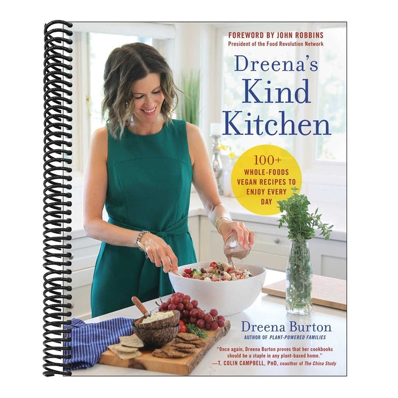 Dreena's Kind Kitchen: 100 Whole-Foods Vegan Recipes to Enjoy Every Day