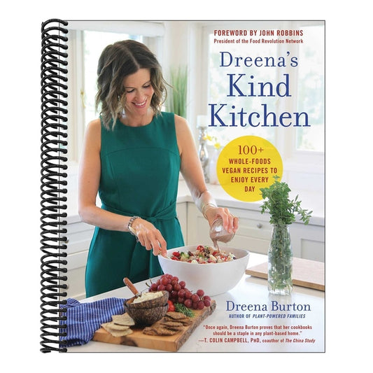 Dreena's Kind Kitchen: 100 Whole-Foods Vegan Recipes to Enjoy Every Day