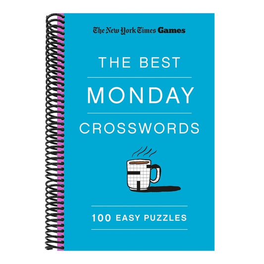 New York Times Games the Best Monday Crosswords: 100 Easy Puzzles