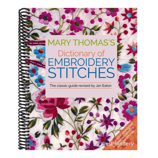Mary Thomas's Dictionary of Embroidery Stitches: The Classic Guide (Spiral Bound)
