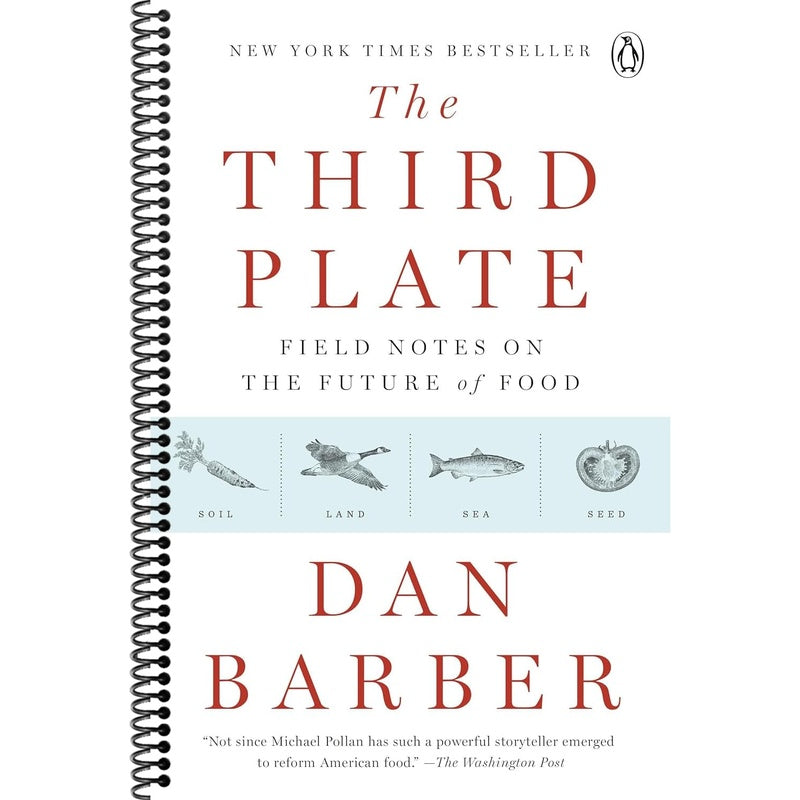 The Third Plate: Field Notes on the Future of Food (Spiral Bound)